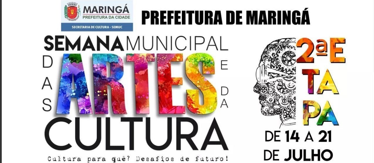 2ª Etapa da Semana de Artes e Cultura de Maringá vem aí