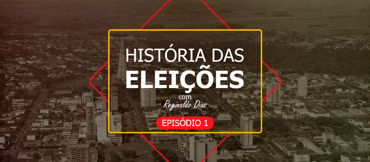 História das Eleições em Maringá - Episódio 1