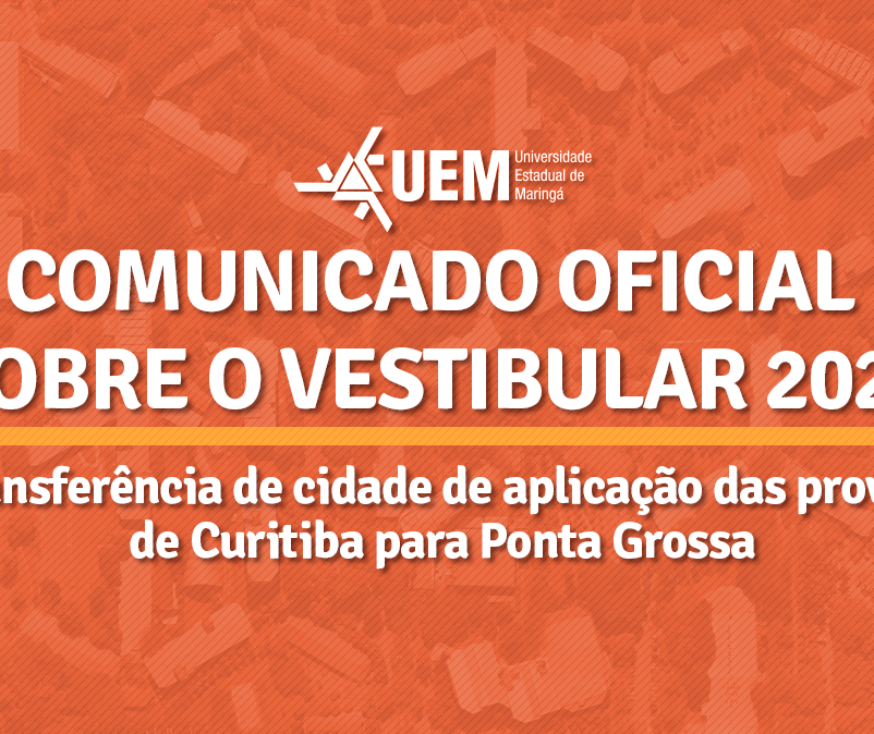 UEM transfere provas do Vestibular 2020 de Curitiba para Ponta Grossa