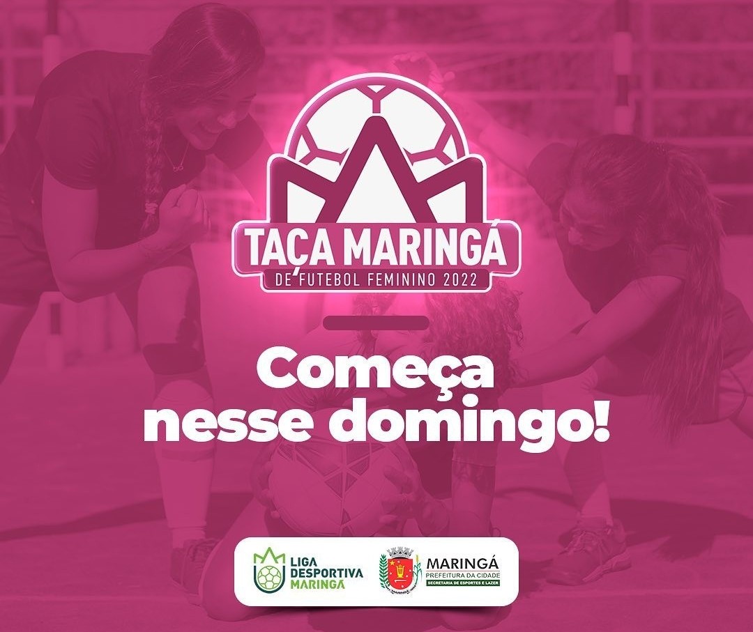 Taça Maringá de futebol feminino começa no fim de semana