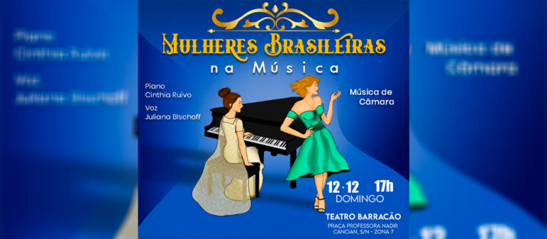 Projeto “Mulheres Brasileiras na Música” apresenta espetáculo no domingo (12)