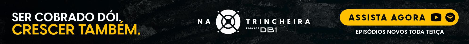 NA TRINCHEIRA PODCAST - EP 56