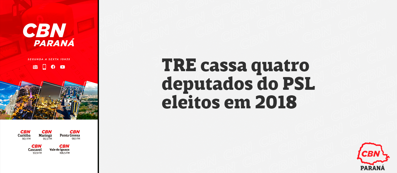 TRE cassa quatro deputados do PSL eleitos em 2018