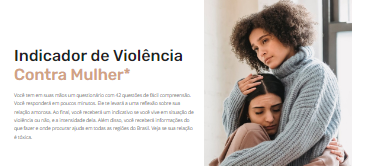 Plataforma permite que mulheres avaliem se são vítimas de violência e o grau de risco que correm