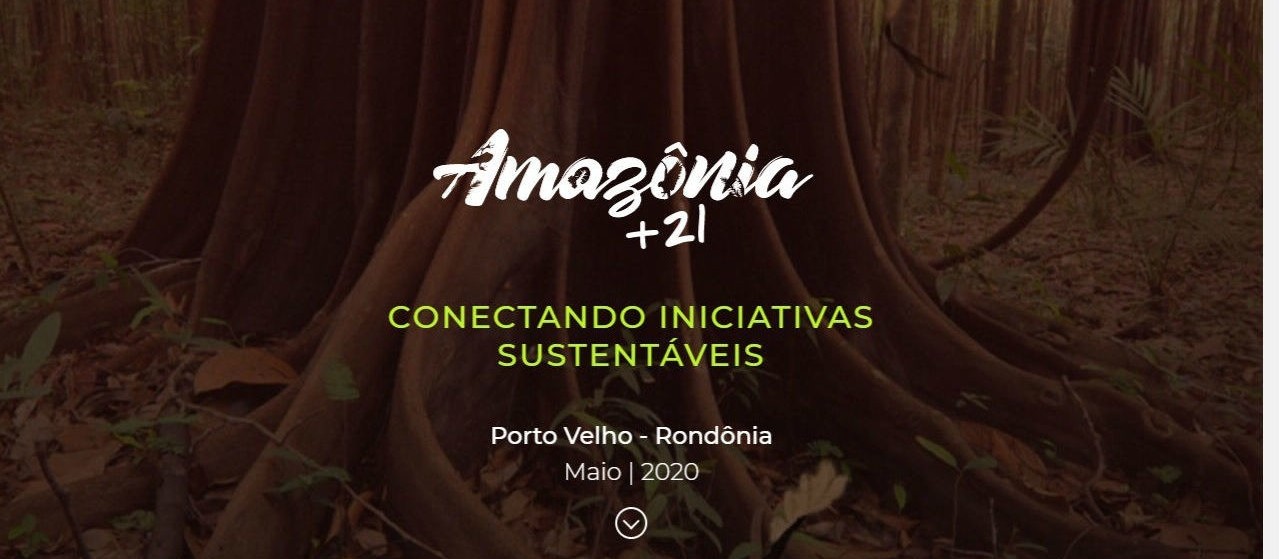 Amazônia +21, conectando iniciativas para o desenvolvimento sustentável