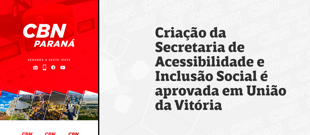 Criação da Secretaria de Acessibilidade e Inclusão Social é aprovada em União da Vitória