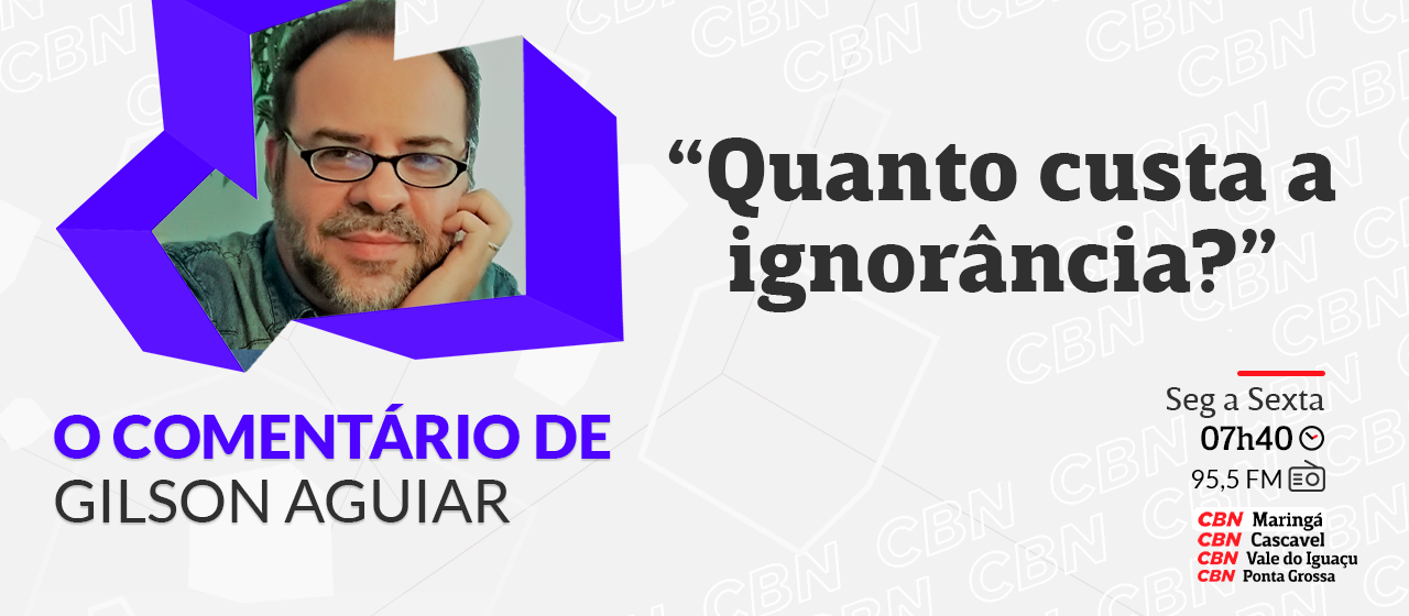 Quanto custa a ignorância?