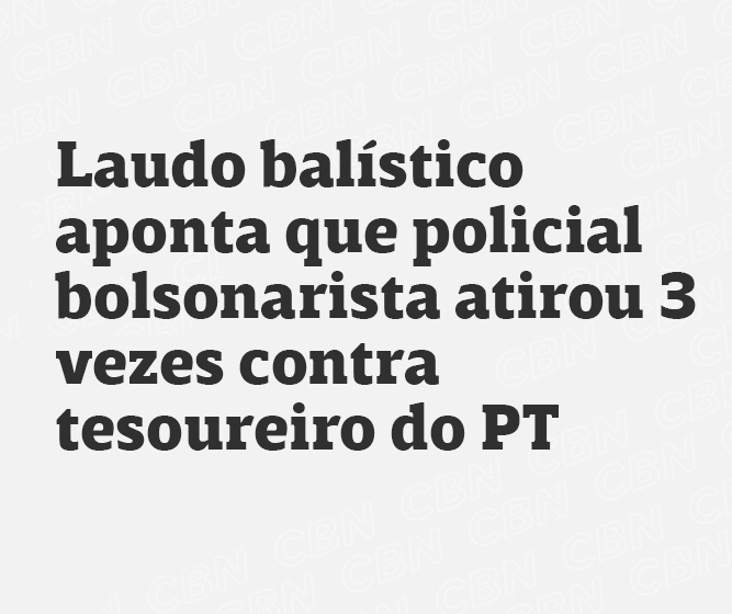 Laudo balístico aponta que policial bolsonarista atirou 3 vezes contra tesoureiro do PT