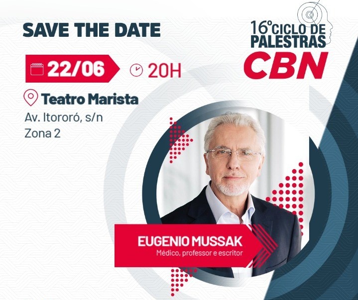 Ciclo de Palestras CBN traz Eugênio Mussak a Maringá