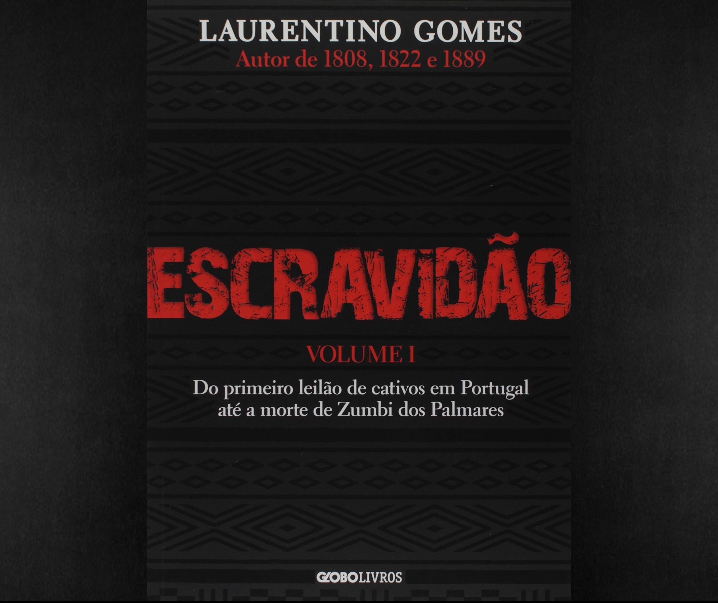 “Escravidão - volume 1”, de Laurentino Gomes, é livro necessário